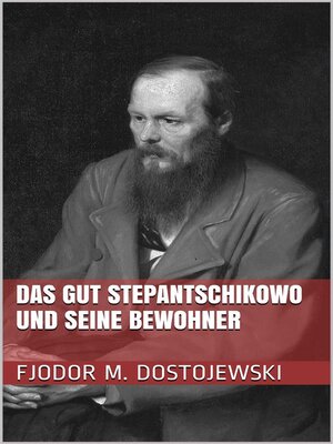 cover image of Das Gut Stepantschikowo und seine Bewohner